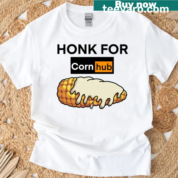 Humorous T-shirt with the phrase 'Honk For Corn Cob'