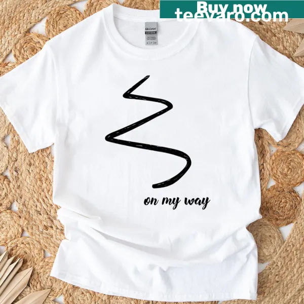 Cheerful text 'On My Way' on a motivational T-shirt