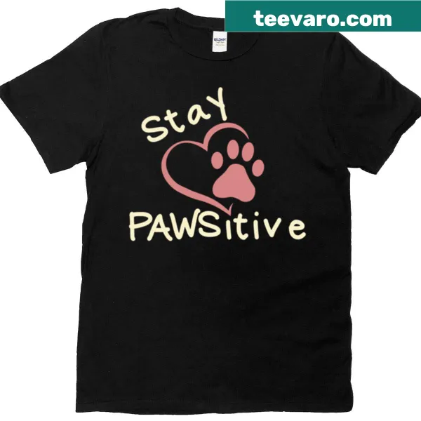 T-shirt featuring paw prints and the phrase 'Stay Positive'