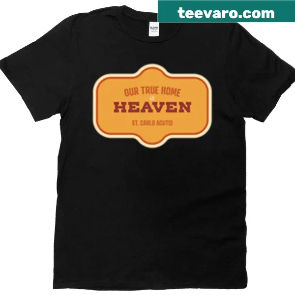 T-shirt featuring inspirational text related to St. Carlo Acutis