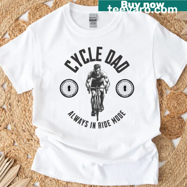 Funny T-shirt for cycling dads with 'Always In Ride Mode' text