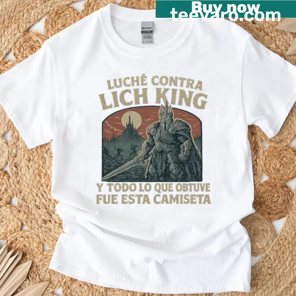 Funny T-shirt featuring text about fighting the Lich King