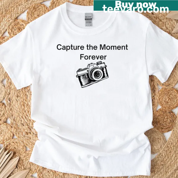 Inspirational typography t-shirt with the phrase 'Capture The Moment Forever'