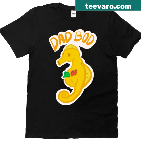 Humorous sea horse graphic celebrating 'dad bods' on a T-shirt