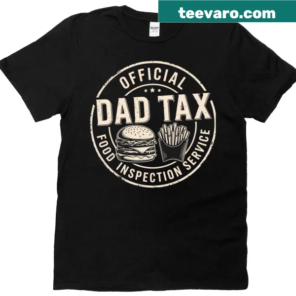 T-shirt showcasing 'Dad Tax Funny Papa Daddy' in playful typography