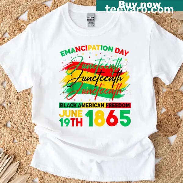 Black American Freedom 1865 Juneteenth T-shirt with impactful text