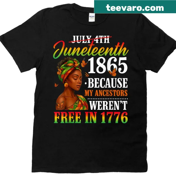 Juneteenth t-shirt featuring bold text reflecting on Black women's heritage
