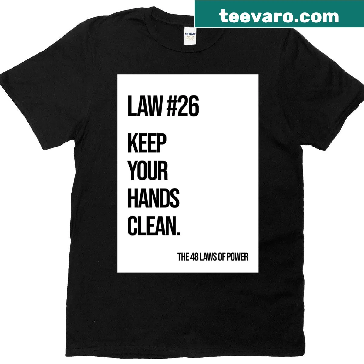 Typography t-shirt featuring Law 26 from 48 Laws of Power — on a men's t-shirt