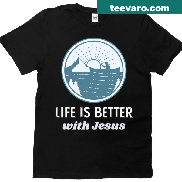 T-shirt featuring the uplifting phrase 'Life Is Better With Jesus'