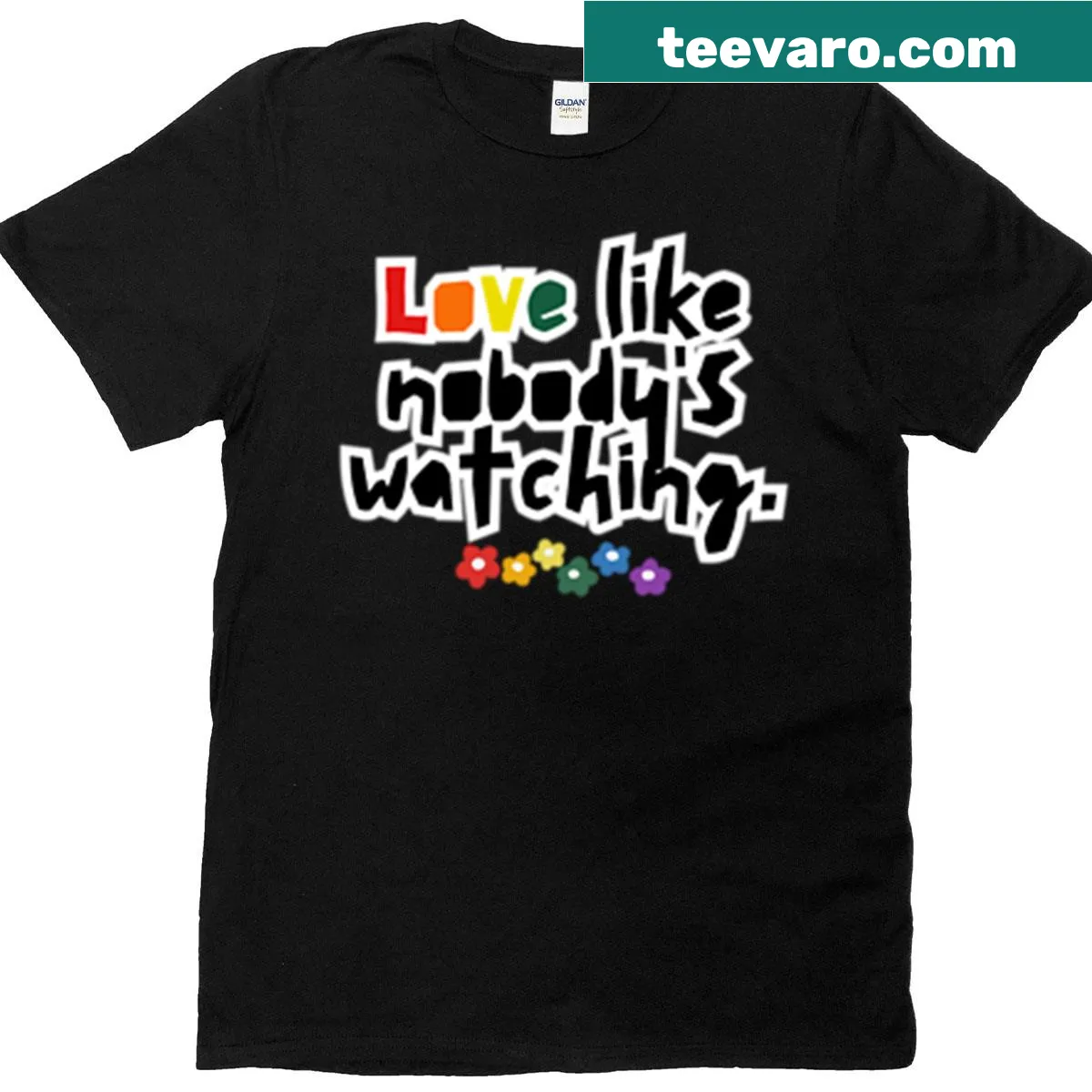 T-shirt with Love Like Nobodys Watching message for LGBTQ+ pride — on a men's t-shirt