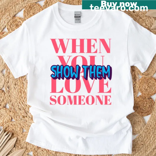 Sentimental t-shirt with heartfelt love message