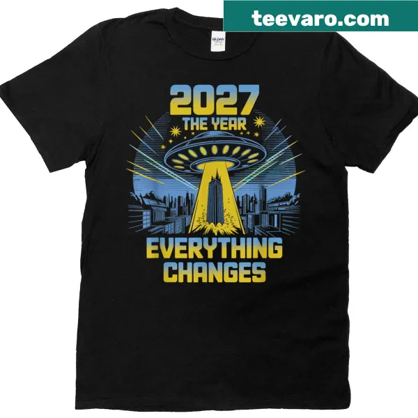 Alien-themed T-shirt with the phrase '2027 The Year Everything Changes' and cosmic imagery.