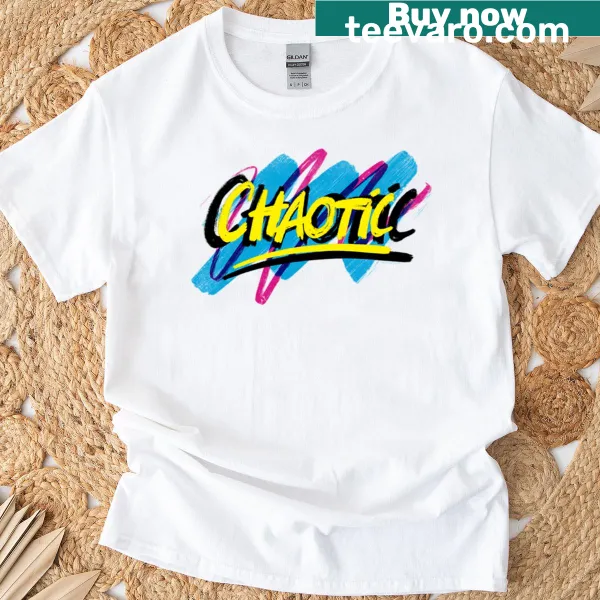 T-shirt featuring the word 'Chaotic' in bold typography