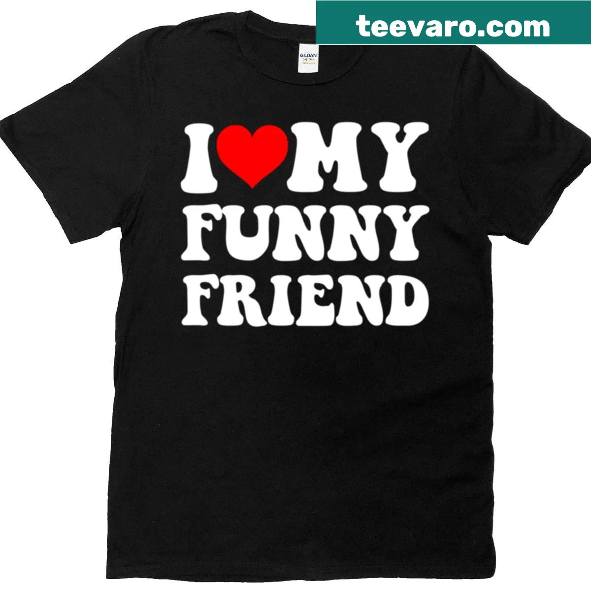 Fun t-shirt showing love for a funny friend. — on a men's t-shirt