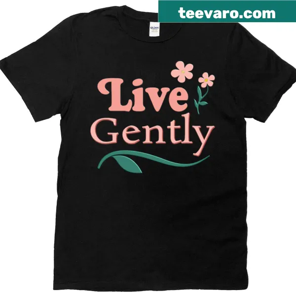 T-shirt with the phrase 'Live Gently' in vintage typography