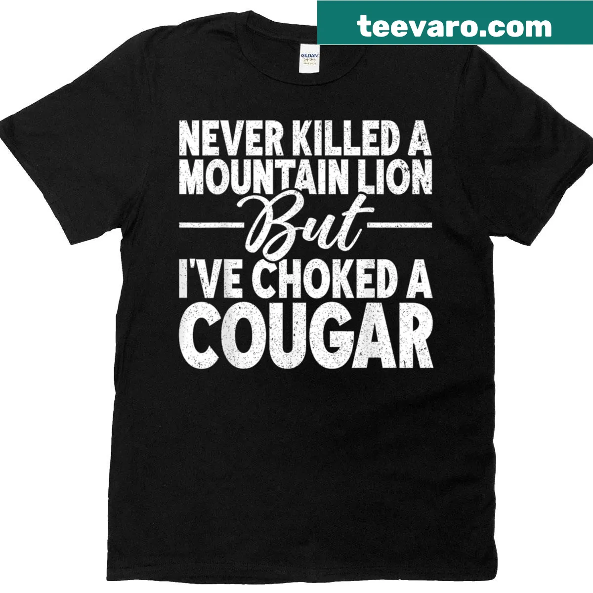 Funny T-shirt with humorous saying about cougars — on a men's t-shirt