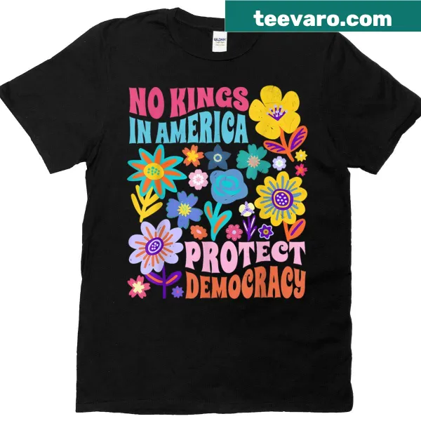 Floral-themed T-shirt with 'No Kings In America Protect Democracy' text
