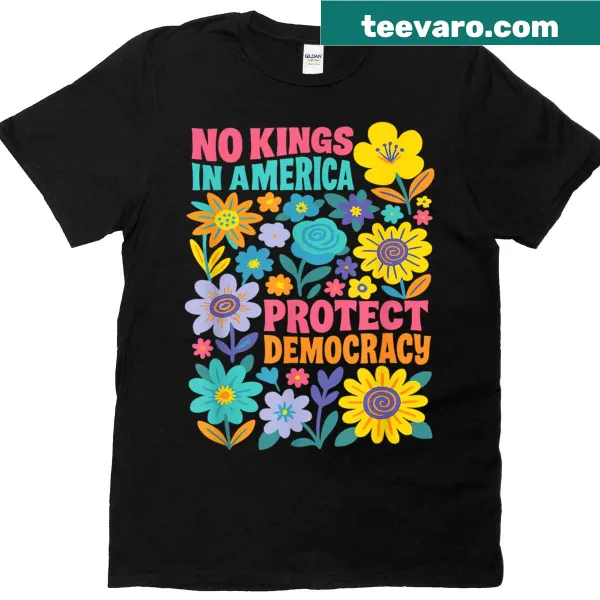 Bold T-shirt with 'No Kings In America Protest Democracy' statement