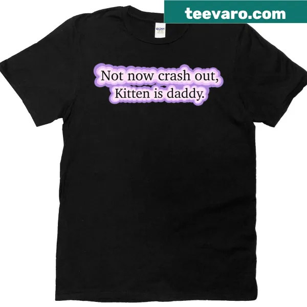 Casual 'Not Now Crash Out' graphic t-shirt