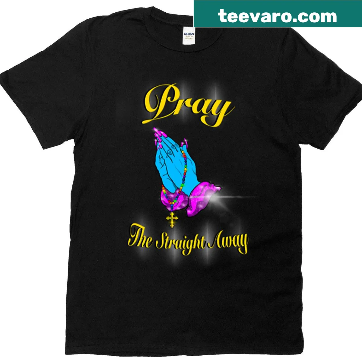 Inspirational T-shirt with the phrase 'Pray The Straight Away' prominently displayed — on a men's t-shirt