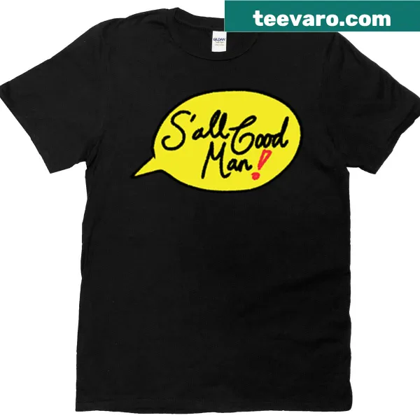 Bold typography saying 'Sall Good Man' on a yellow t-shirt