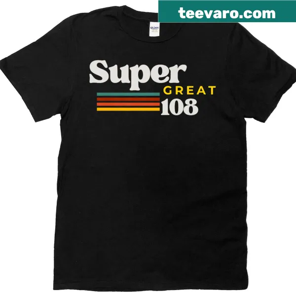 Minimalist T-shirt with bold typography saying Super Great 108