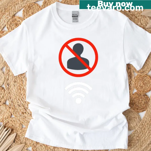 T-shirt featuring the phrase 'Anti-Human Pro-WiFi.'