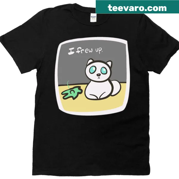 T-shirt featuring the funny phrase 'I Frew Up Cat'