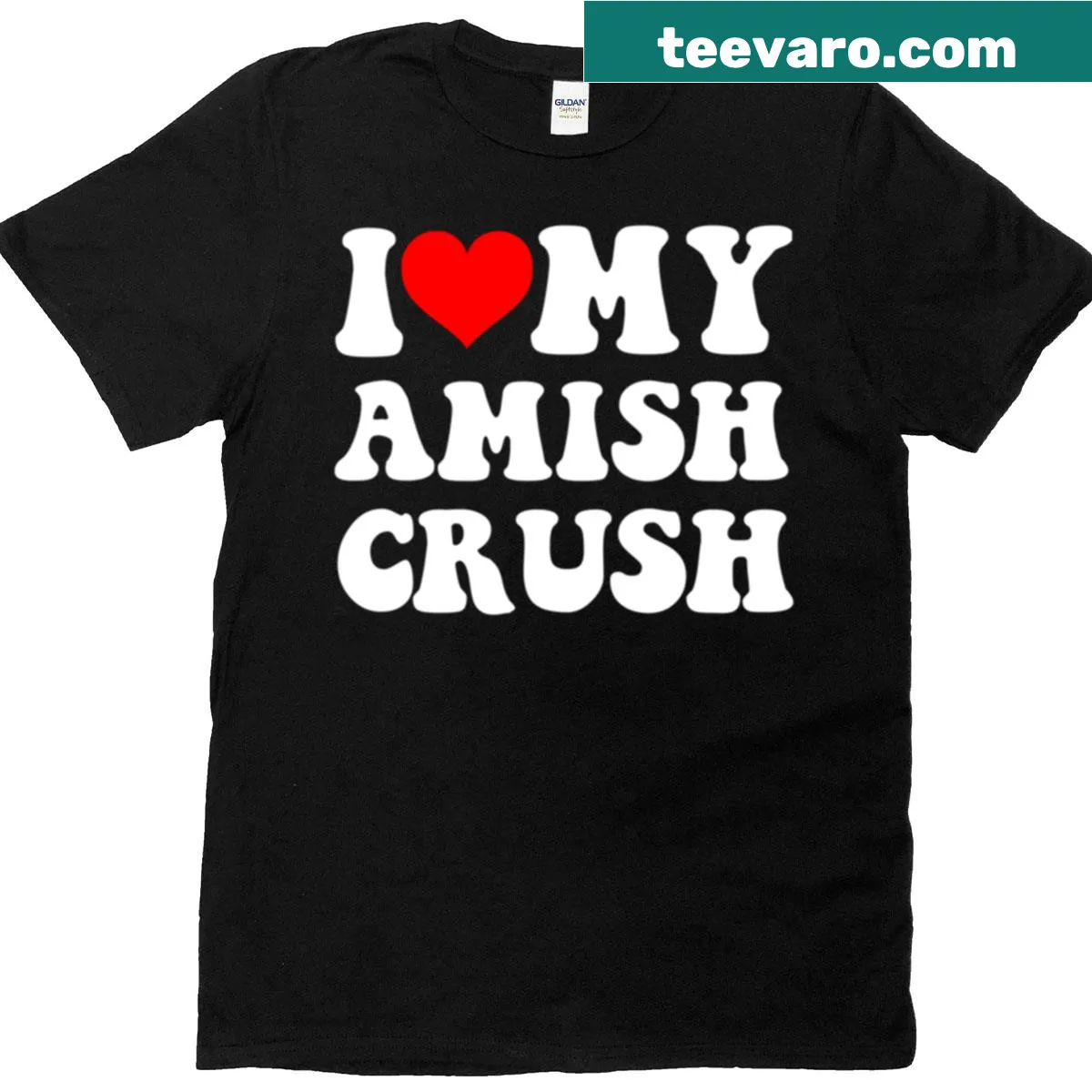 T-shirt with the phrase 'I Love My Amish Crush' — on a men's t-shirt