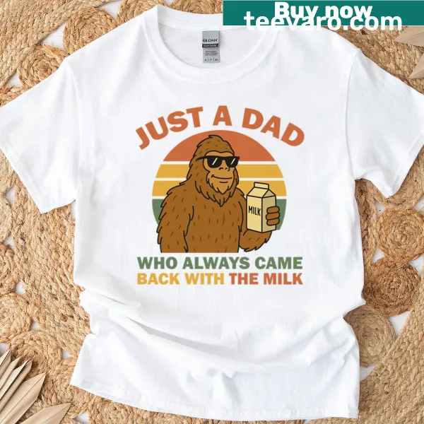 Humorous t-shirt with a saying about dads returning with milk
