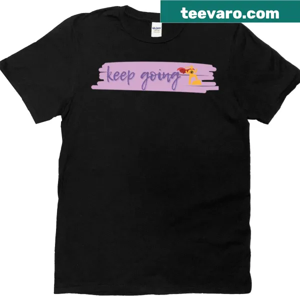 T-shirt with bold typography saying 'Keep Going'