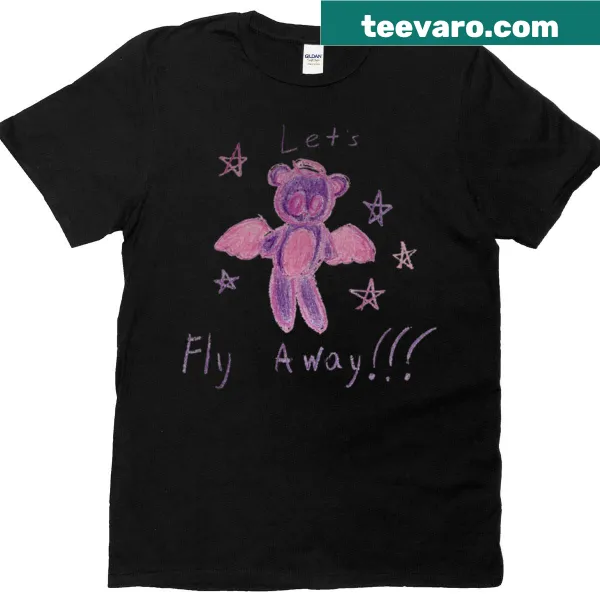 Typography design stating 'Let's Fly Away' on a t-shirt
