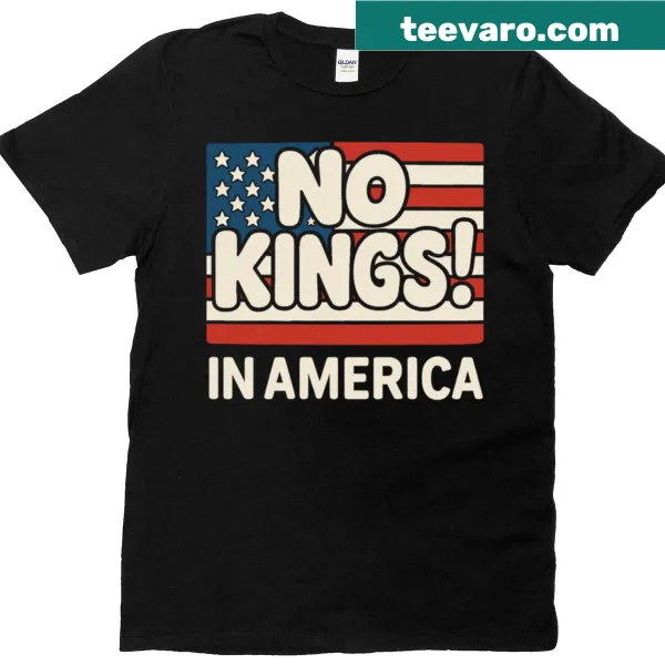 Bold typography shirt with the slogan No Kings In America for protests