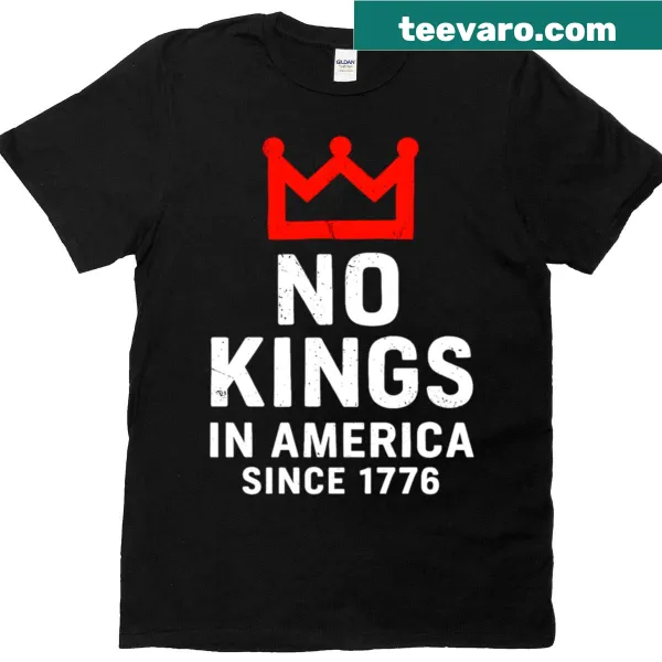 Patriotic t-shirt with 'No Kings In America Since 1776' design