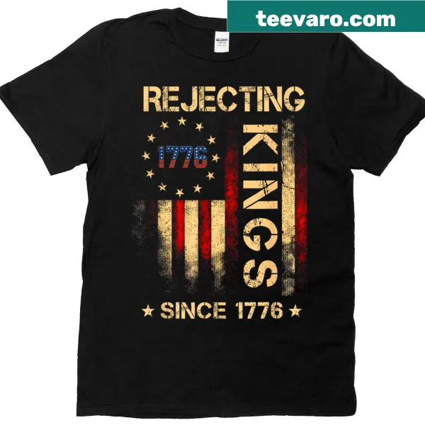 Vintage Flag T-shirt with the phrase Rejecting Kings Since 1776