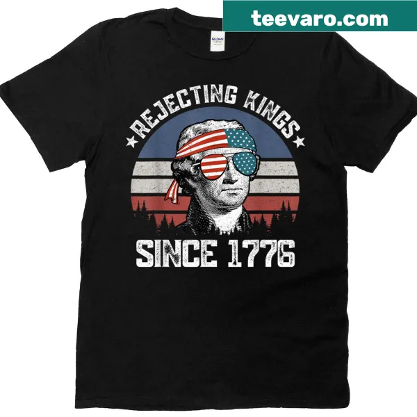 T-shirt featuring 'Rejecting Kings Since 1776' with George Washington design