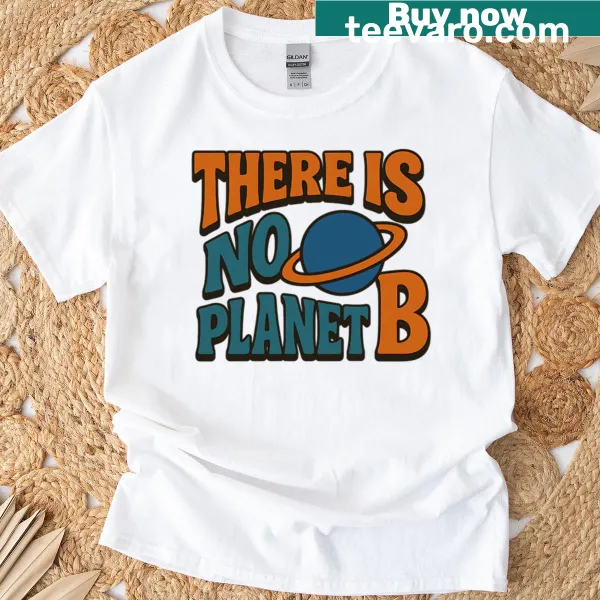 Inspirational graphic emphasizing environmental awareness on a T-shirt.