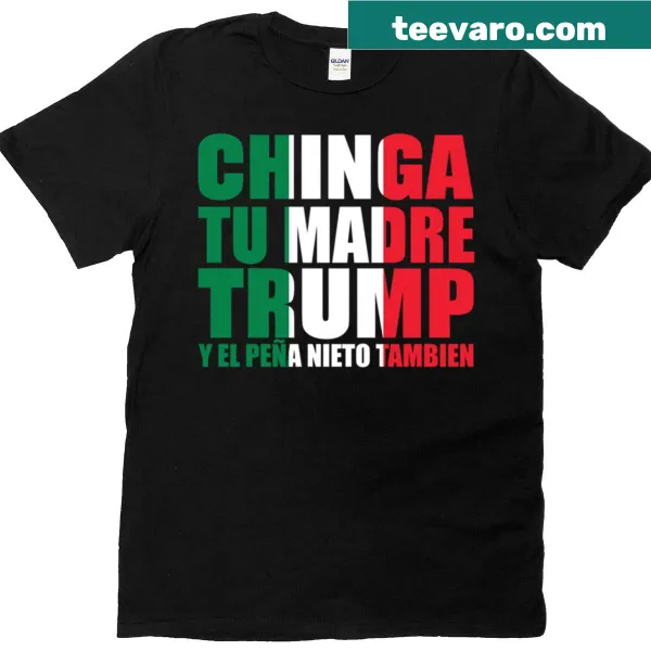 Bold T-shirt featuring the phrase 'Chinga Tu Madre' with graphic