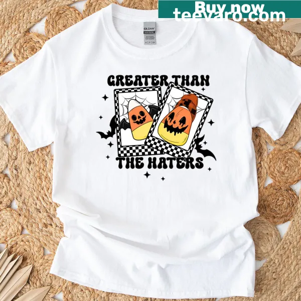 Bold typography t-shirt with the phrase 'Greater Than The Haters'