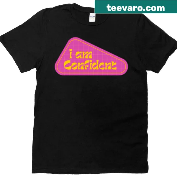 Motivational confidence affirmation printed in pink on a shirt