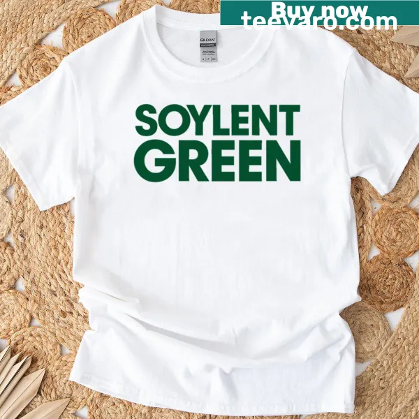 T-shirt with the phrase 'Soylent Green'