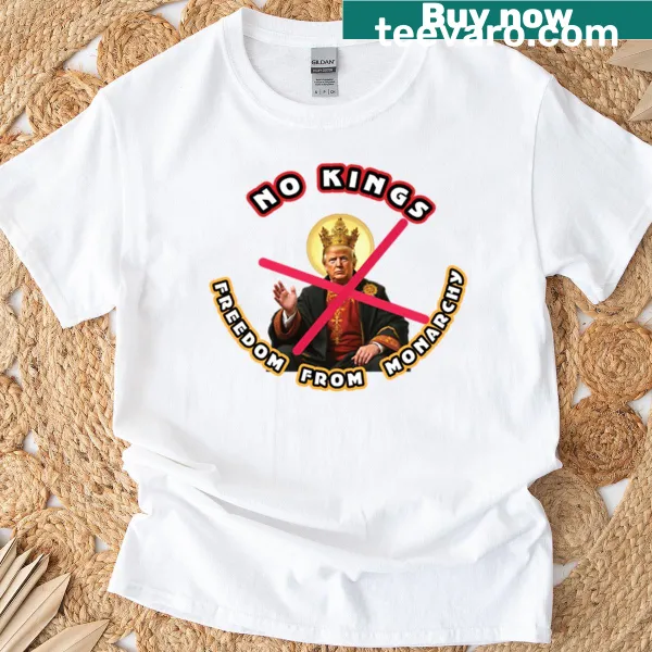 T-shirt with the phrase 'There Shall Be No Kings' promoting equality