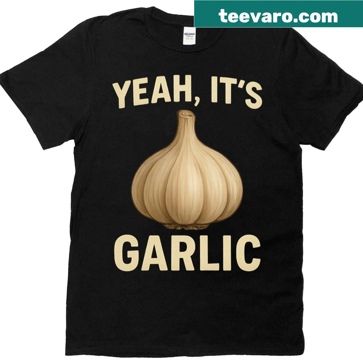 Funny 'Yeah It's Garlic' typography T-shirt for food lovers — on a men's t-shirt
