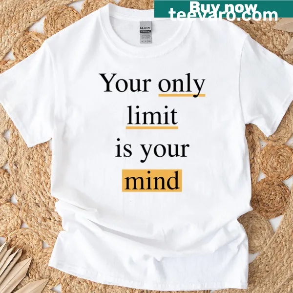 Motivational typography design stating 'Your Only Limit Is Your Mind'.