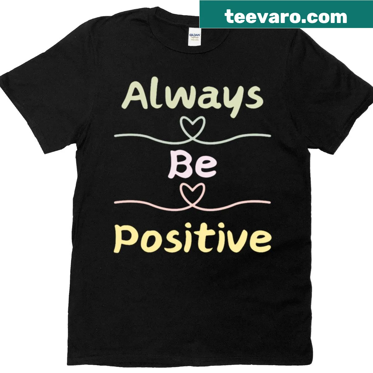 T-shirt featuring the phrase 'Always Be Positive' in cheerful typography — on a men's t-shirt