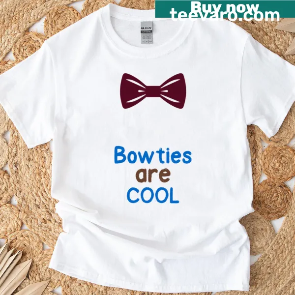 T-shirt featuring the phrase 'Bowties Are Cool' in playful typography.