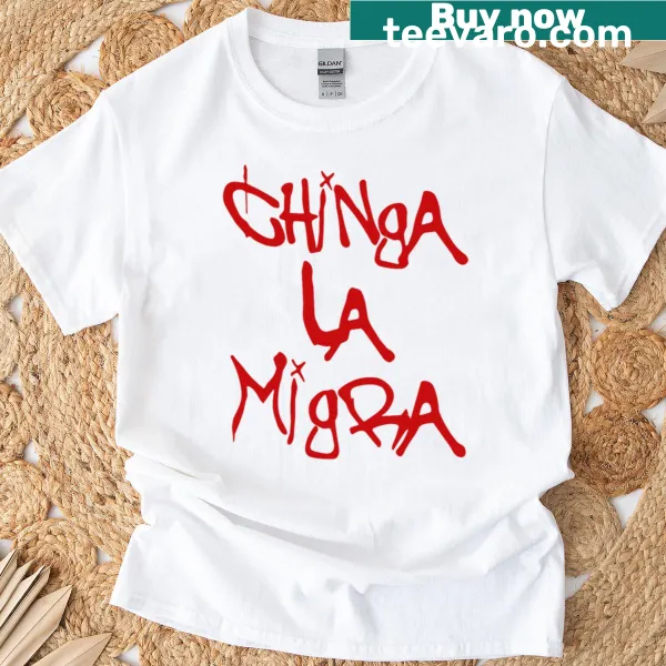 Vintage text design saying 'Chinga La Migra' on T-shirt.