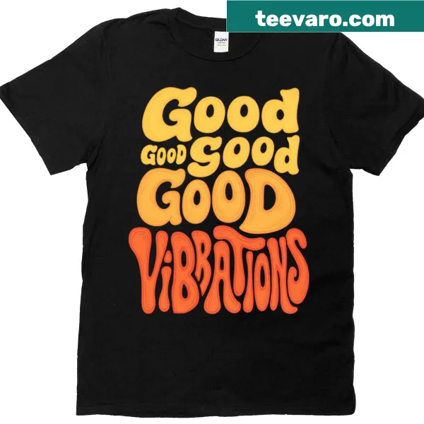 Cheerful T-shirt featuring the phrase Good Vibrations in engaging typography