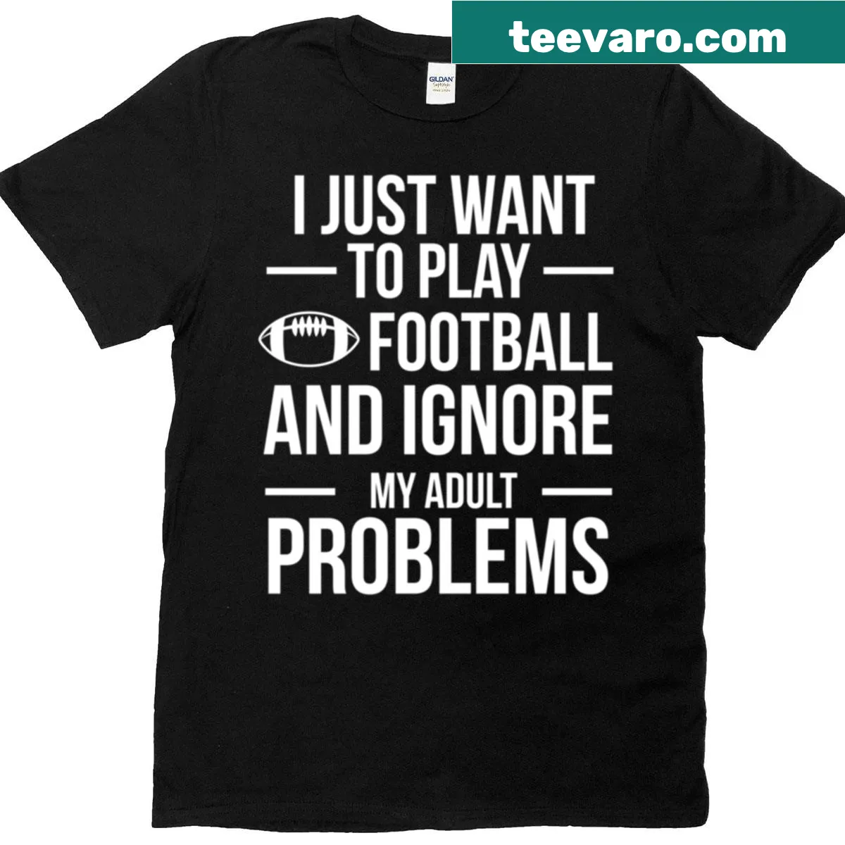 Football-themed shirt with humorous quote about ignoring adult problems — on a men's t-shirt