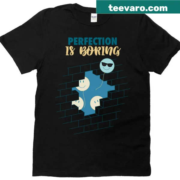 Typography design t-shirt stating 'Perfection Is Boring'